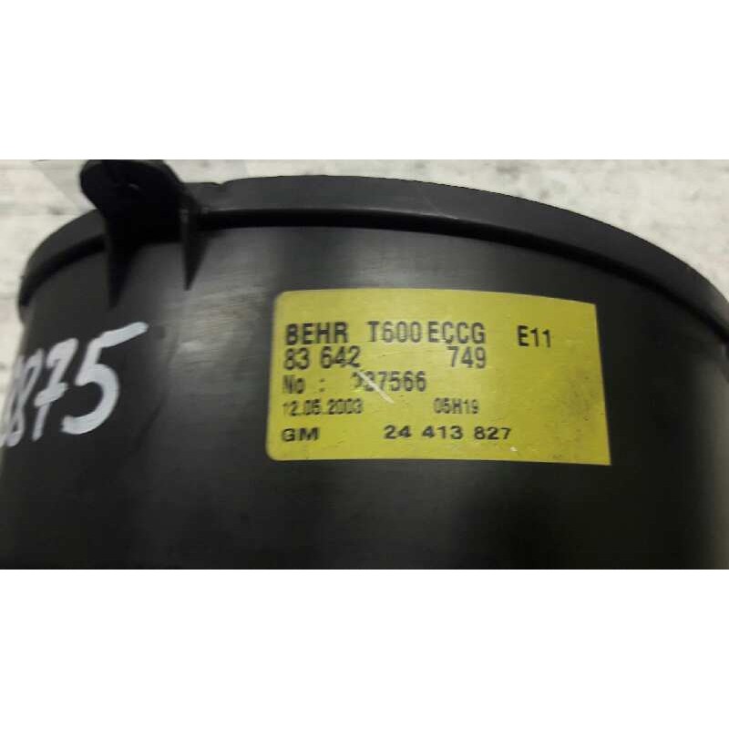 Recambio de ventilador calefaccion para opel zafira a referencia OEM IAM 24413827 - Blanco 5