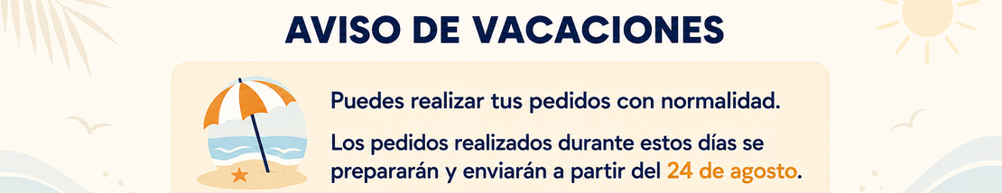 Aviso de vacaciones: los pedidos realizados durante estos días se enviarán a partir del 24 de agosto
